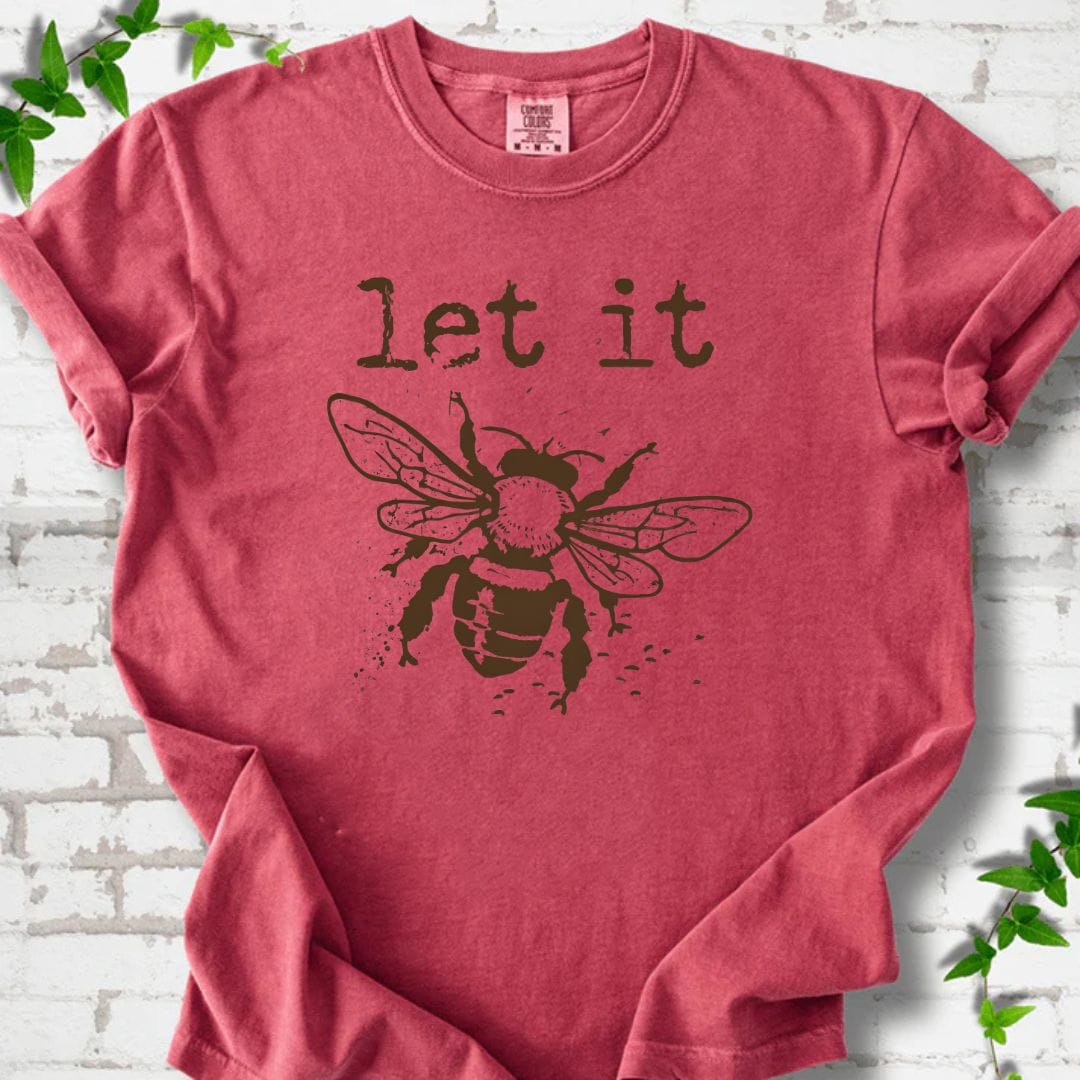 Let It Bee T-Shirt