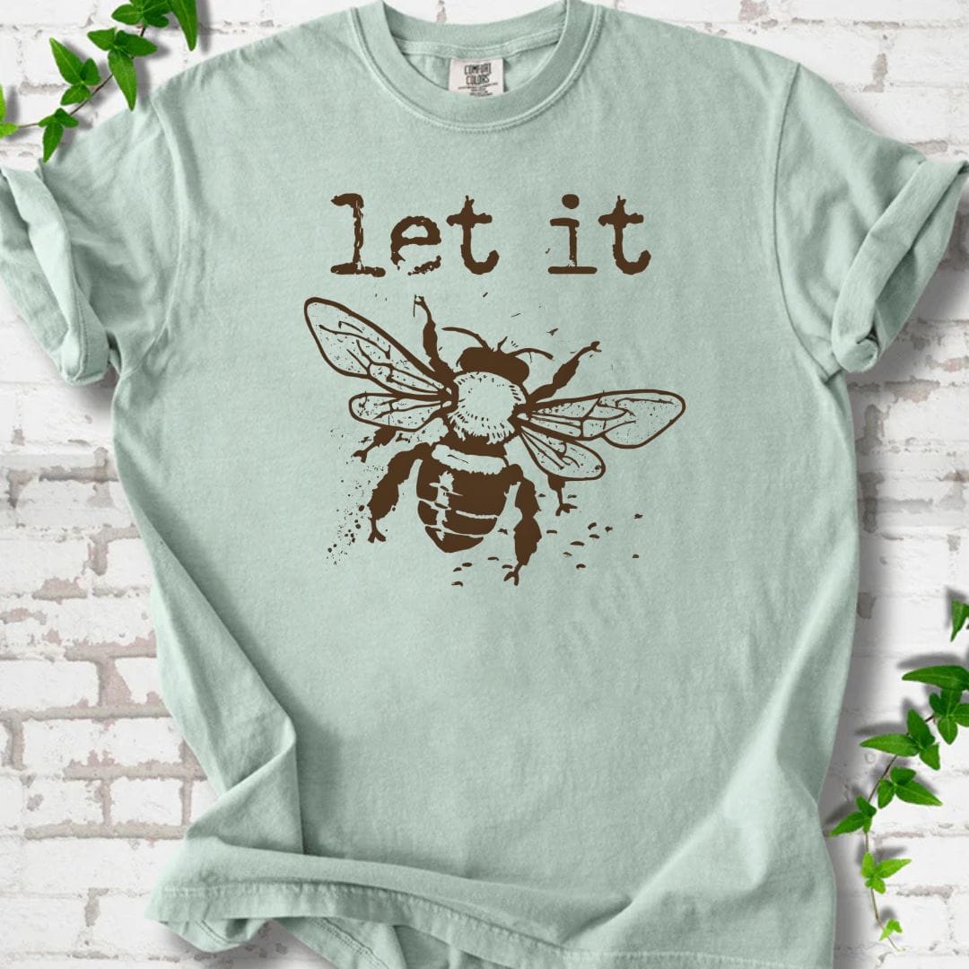 Let It Bee T-Shirt