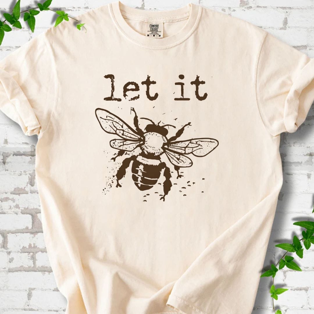 Let It Bee T-Shirt