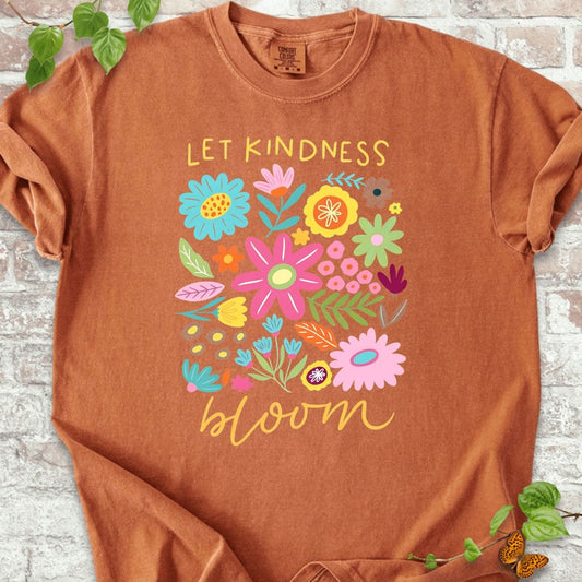 Let Kindness Bloom T-Shirt