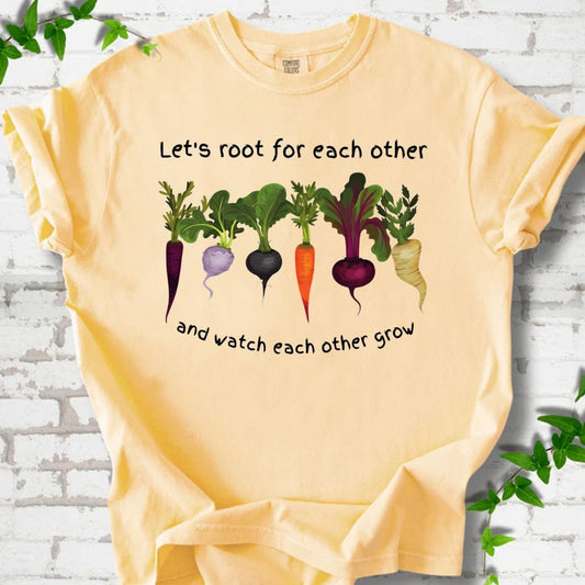 Let's Root for Each Other T-Shirt