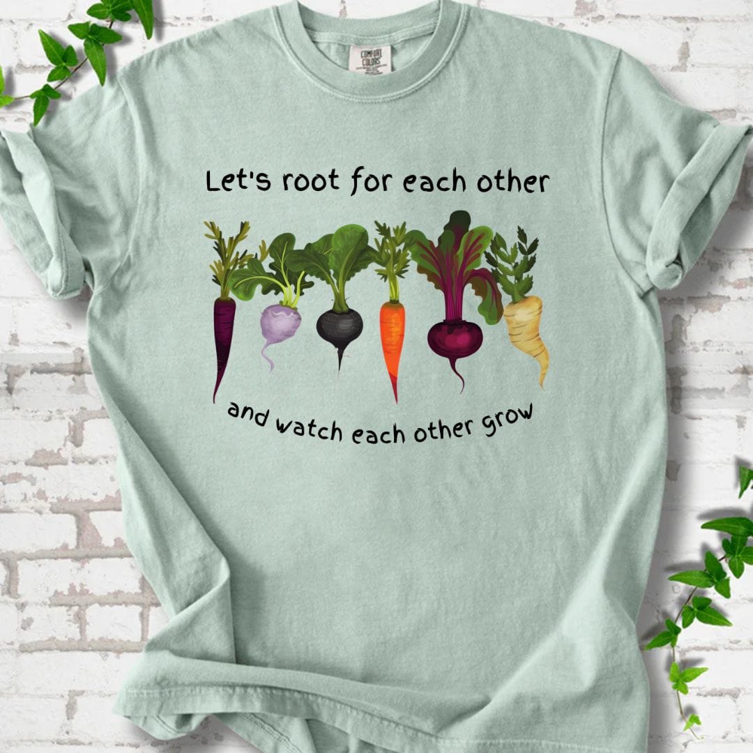 Let's Root for Each Other T-Shirt