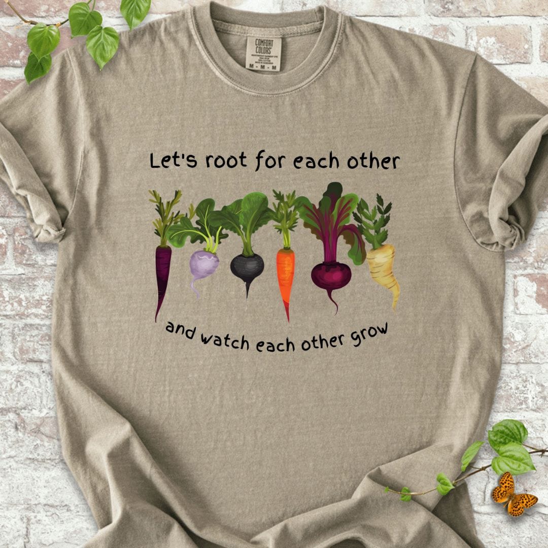 Let's Root for Each Other T-Shirt