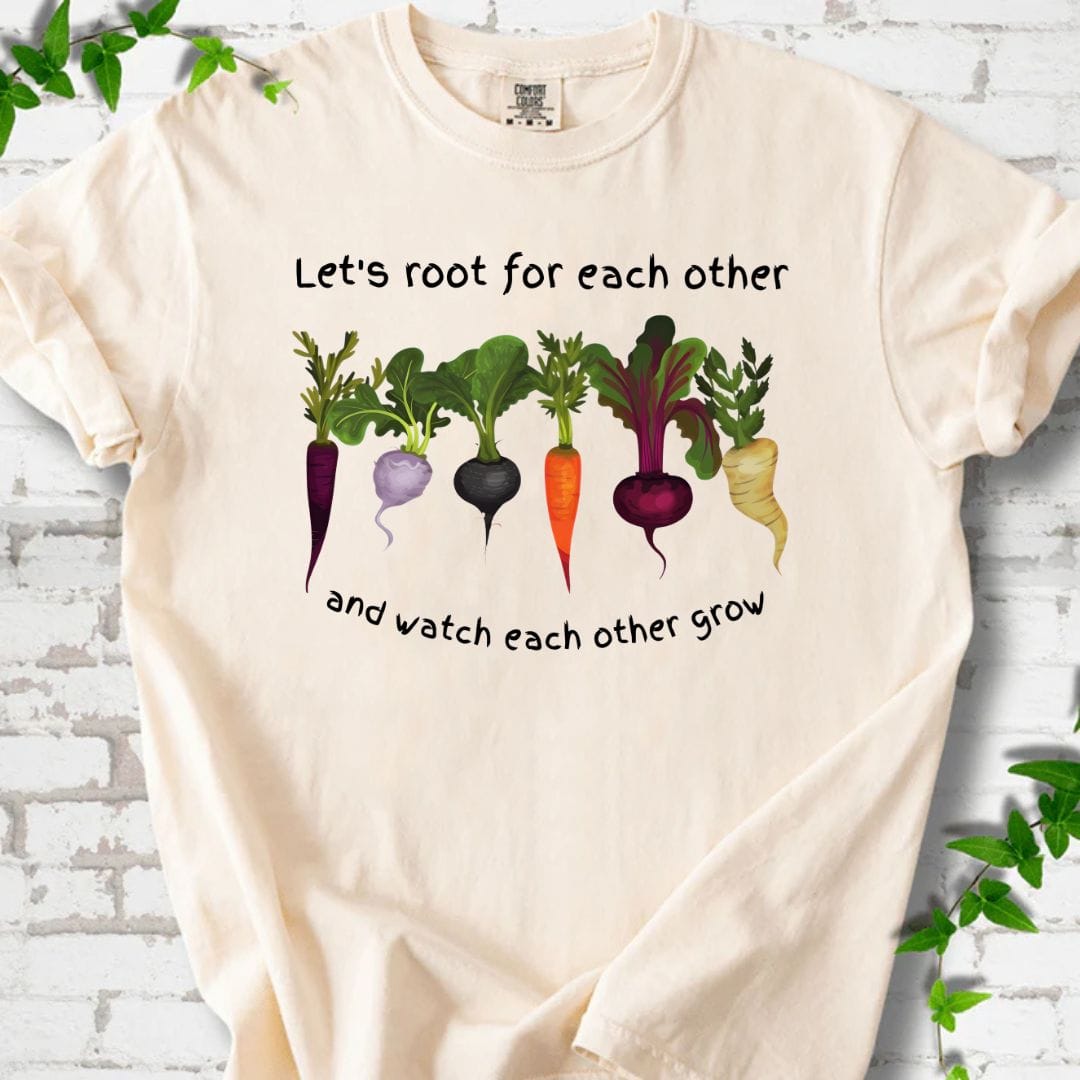 Let's Root for Each Other T-Shirt