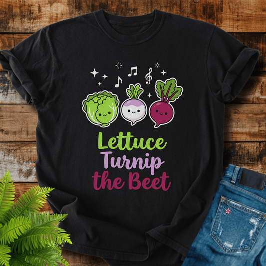 Lettuce Turnip Beet T-shirt