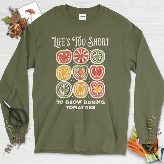 Life's Too Short Tomatoes Long Sleeve