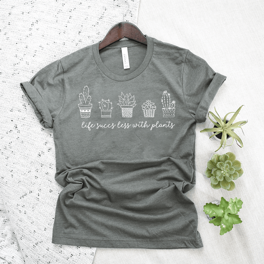 Life Succs Less With Plants Unisex Tee