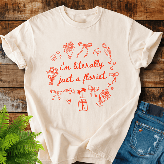Literally Florist T-shirt