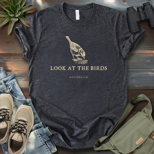 Look At The Birds T-shirt
