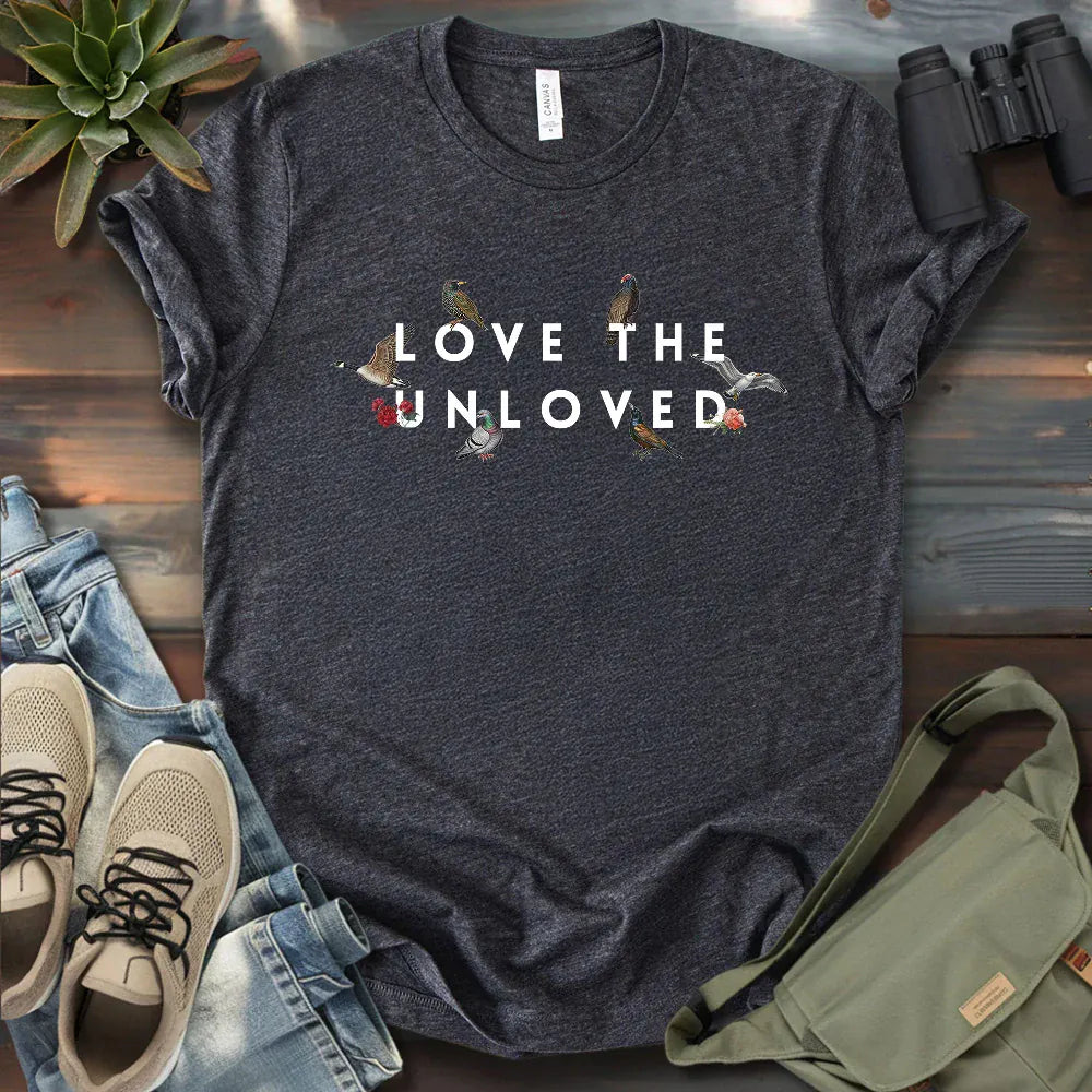 Love The Unloved T-shirt