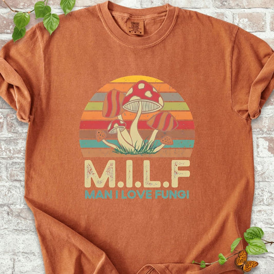Man I Love Fungi T-Shirt