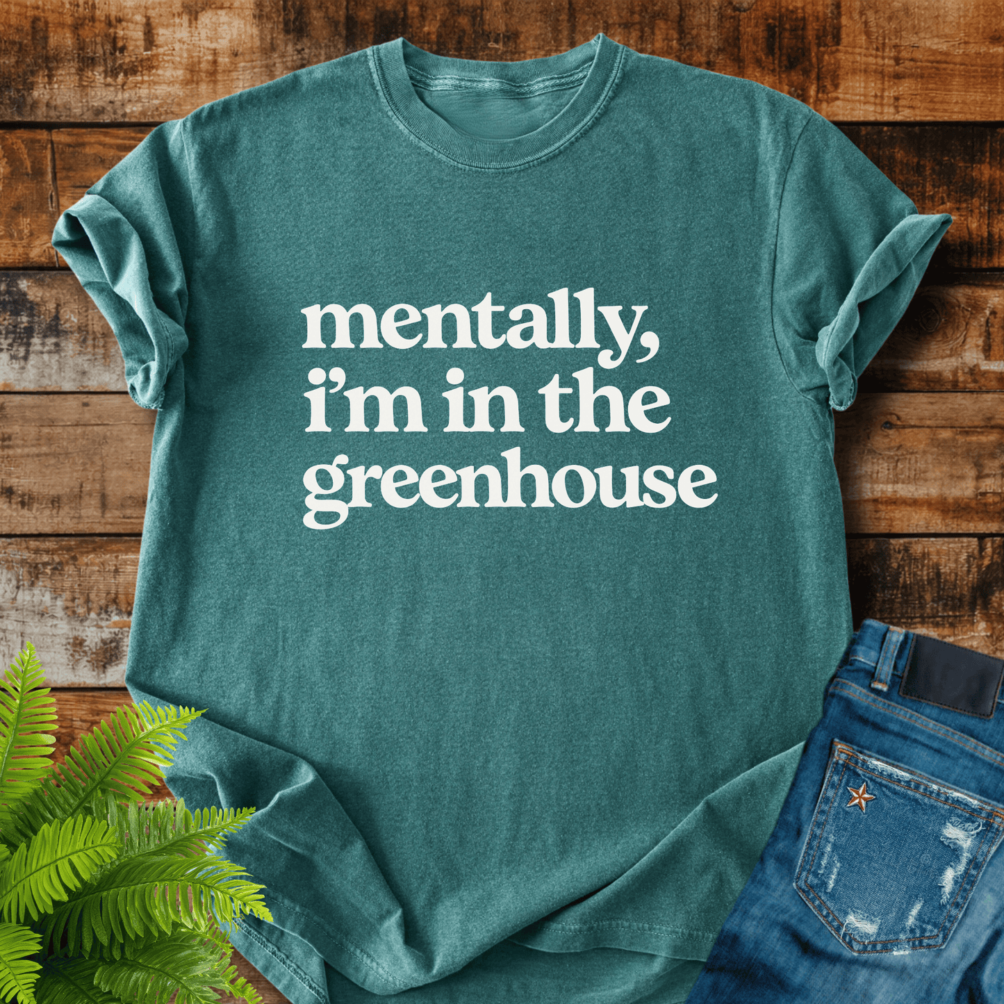 Mentally Greenhouse T-shirt