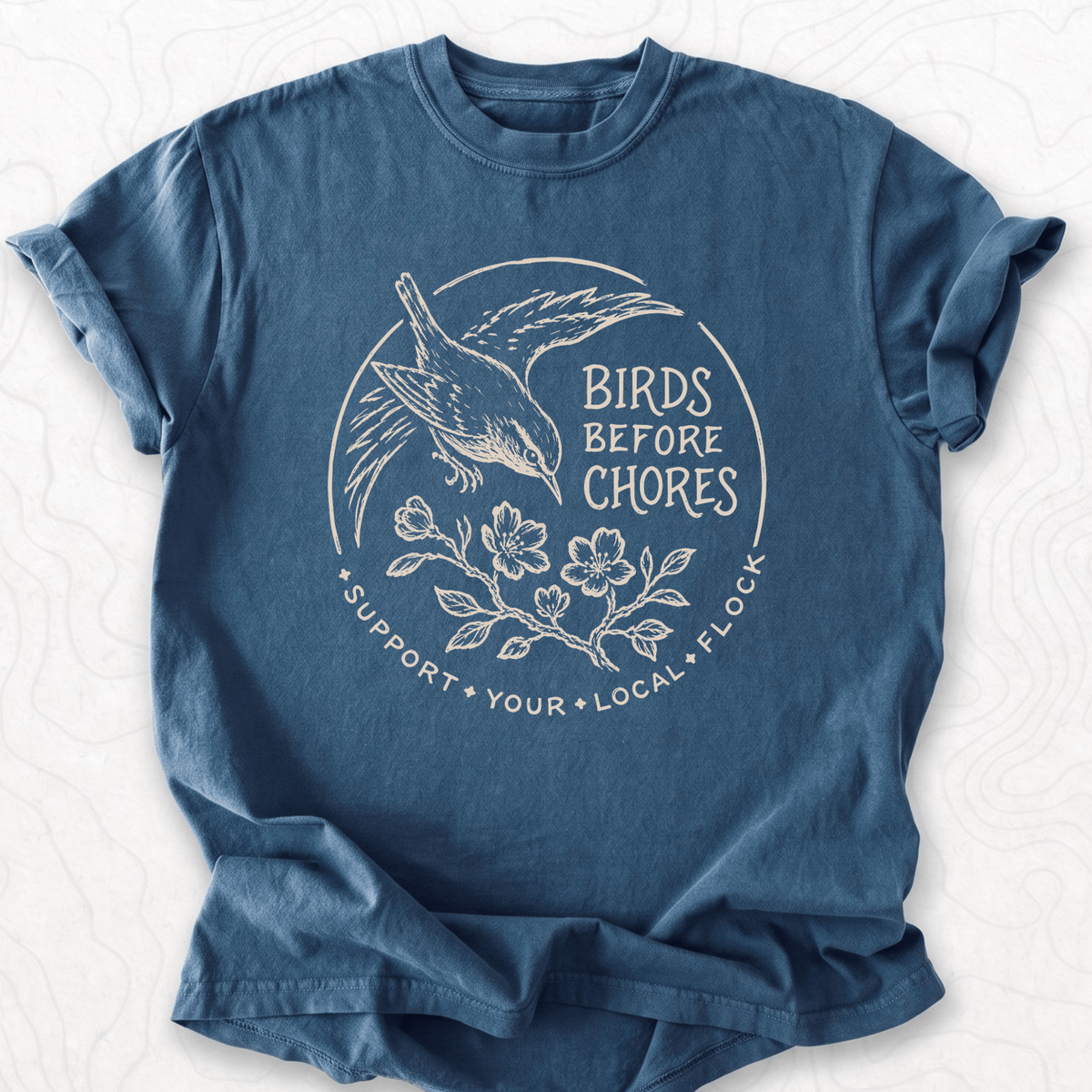 Birds Before Chores T-shirt