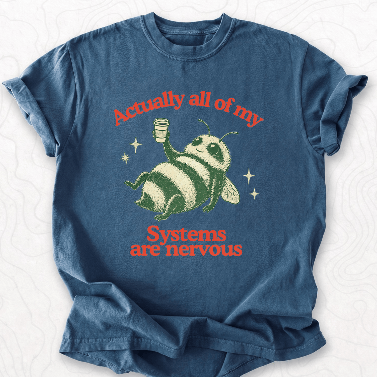 Systems Are Nervous T-shirt