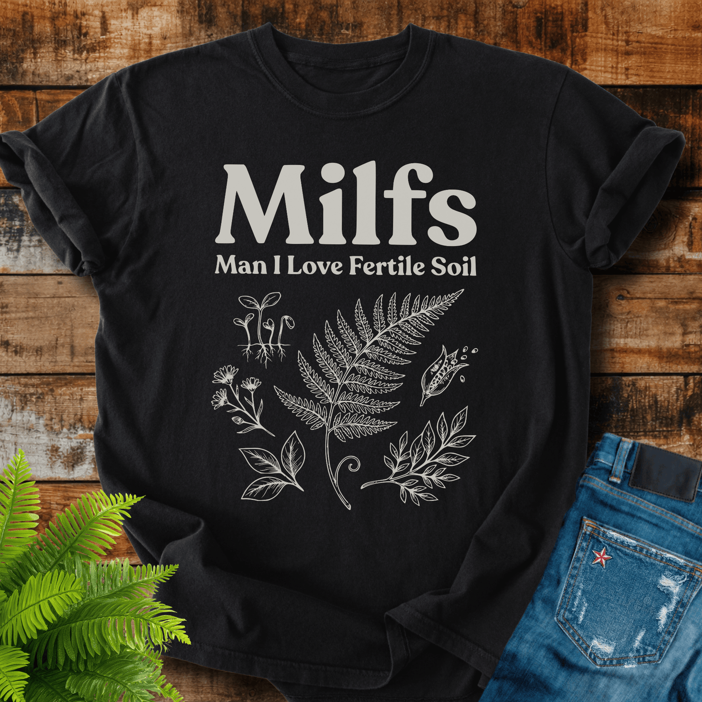 Milfs Fertile Soil T-shirt