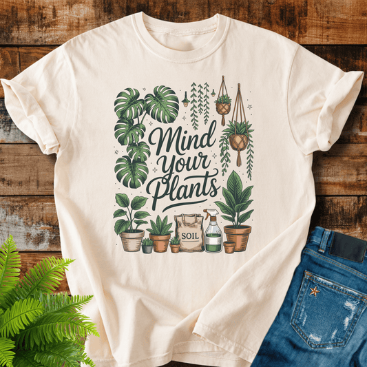 Mind Your Plants T-shirt