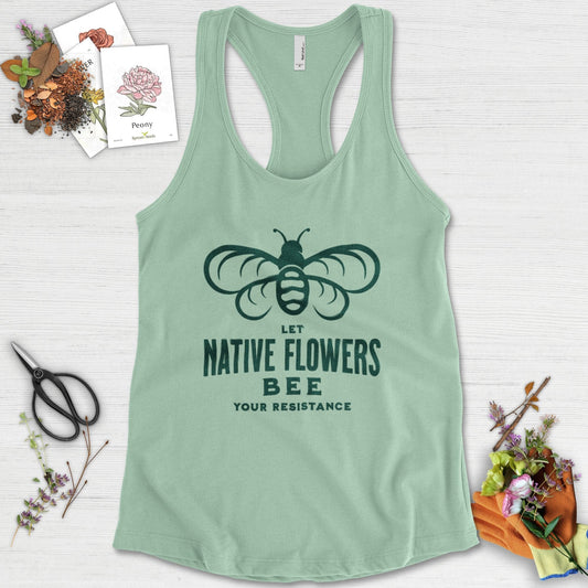 Native Flowers Your Resistance Racerback