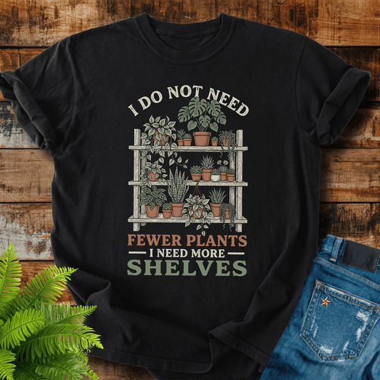 Need More Shelves T-shirt
