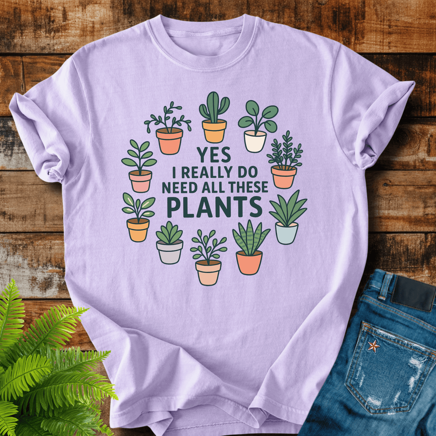 Need These Plants T-shirt