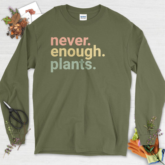 Never Enough Plants Long Sleeve