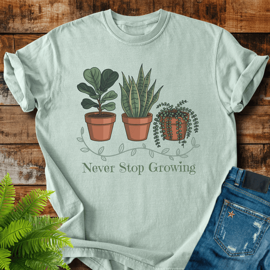 Never Stop Growing T-shirt
