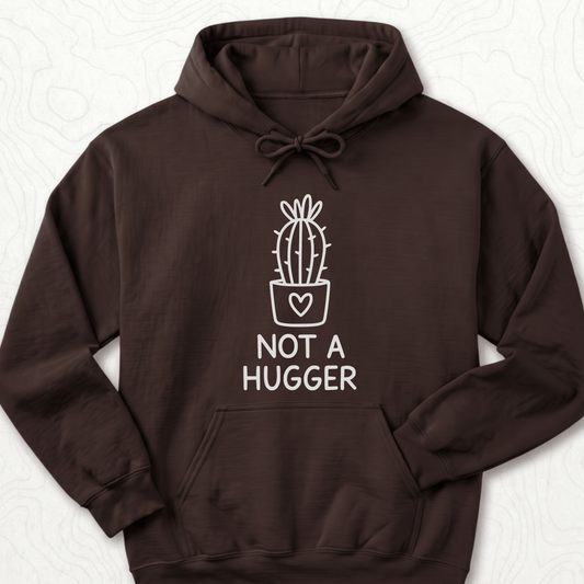 Not A Hugger Hoodie
