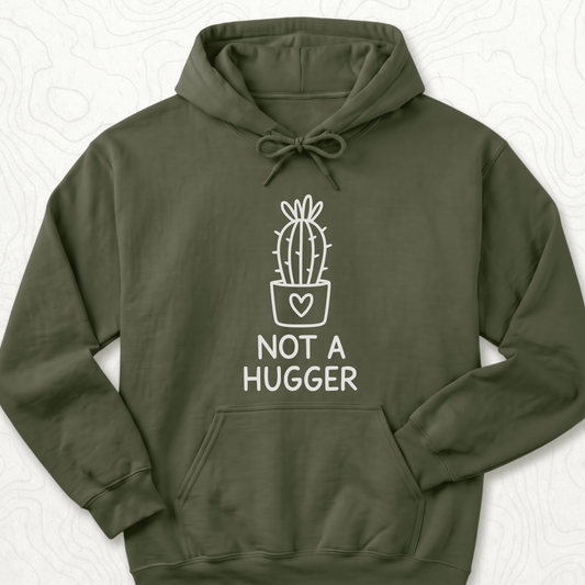 Not A Hugger Hoodie