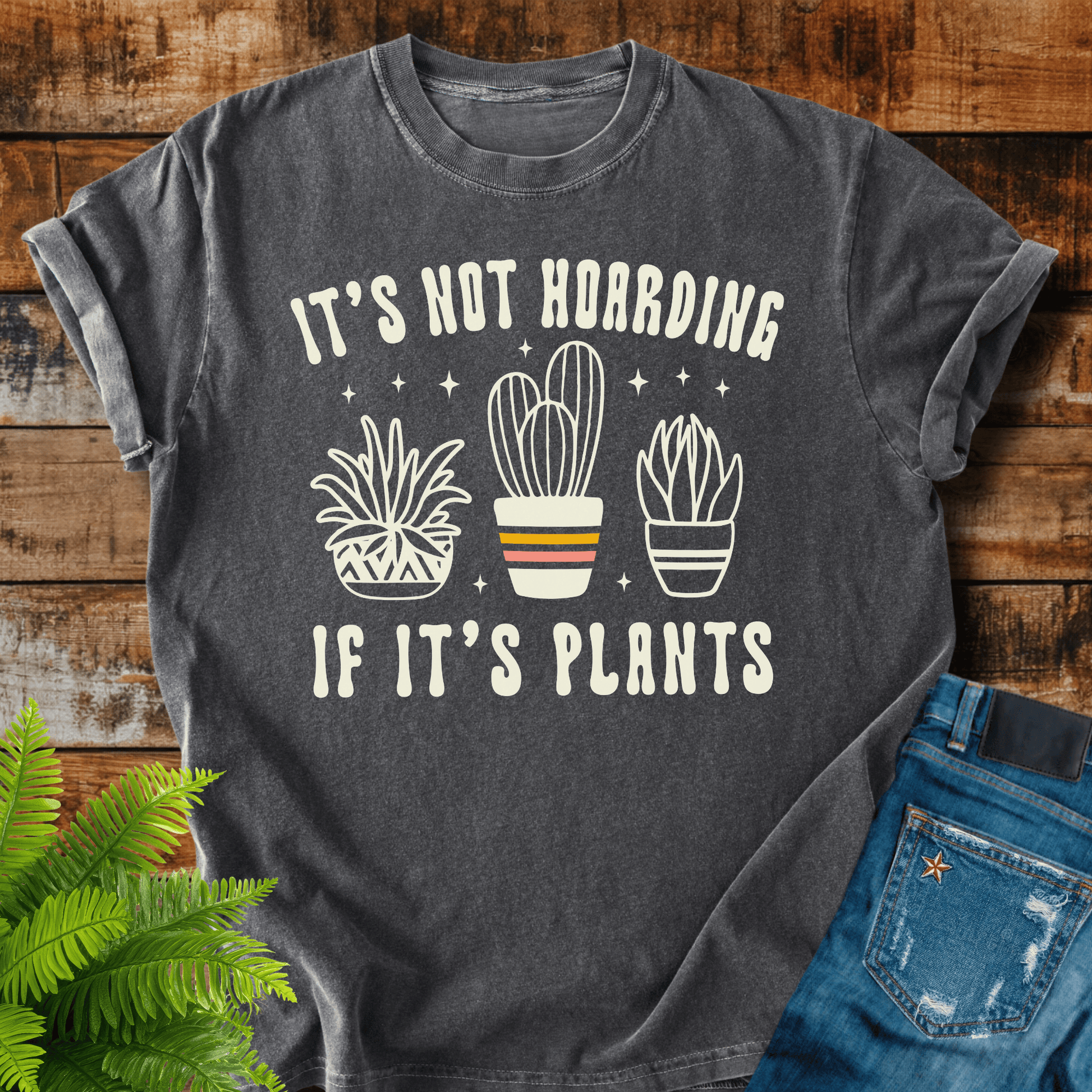 Not Hoarding Plants T-shirt