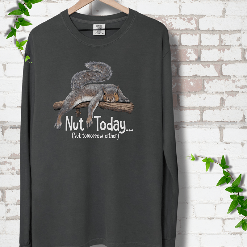 Nut today Squirrel Long Sleeves