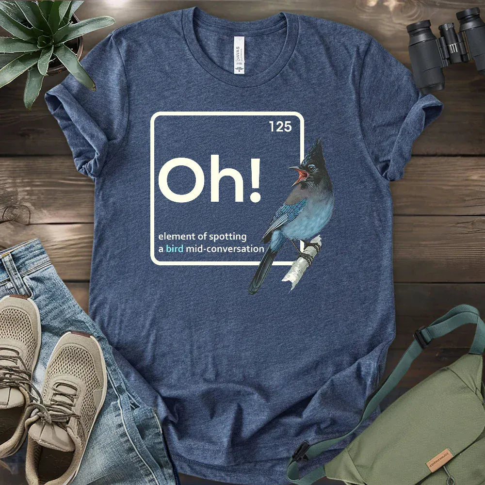 Oh, A Bird! T-shirt