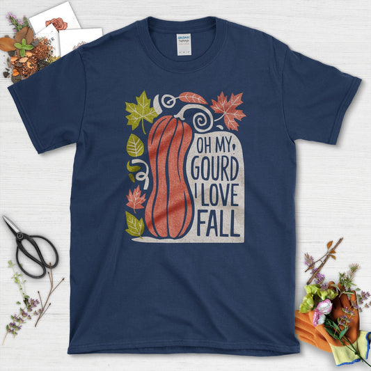 Oh My Gourd I Love Fall T-Shirt