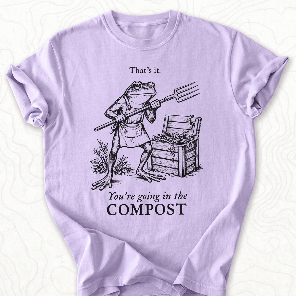 Youre Going Compost T-shirt