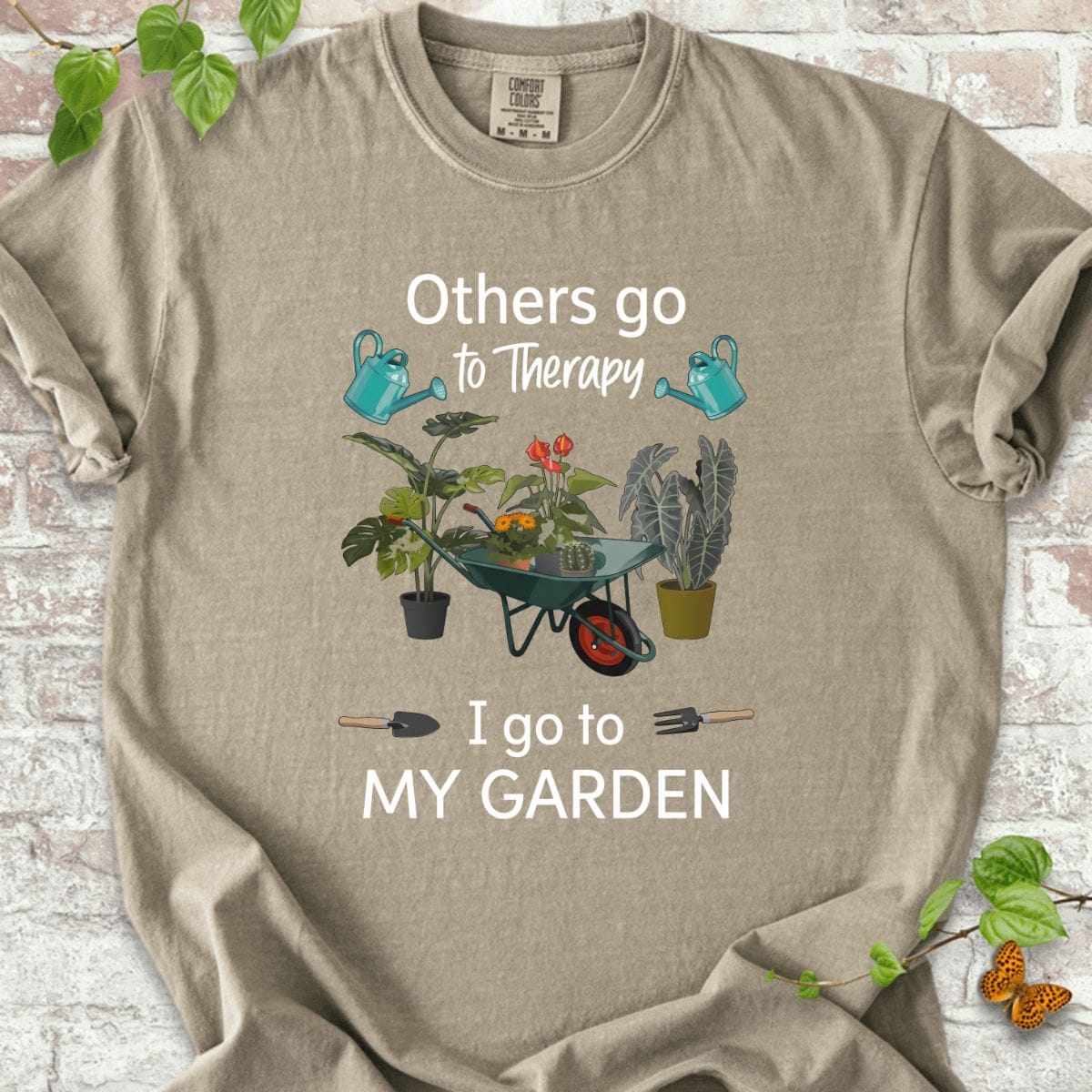 Others go to Therapy I go to My Garden T-Shirt