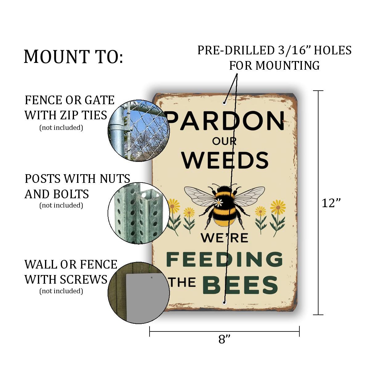 Pardon Our Weeds We’re Feeding The Bees Metal Sign