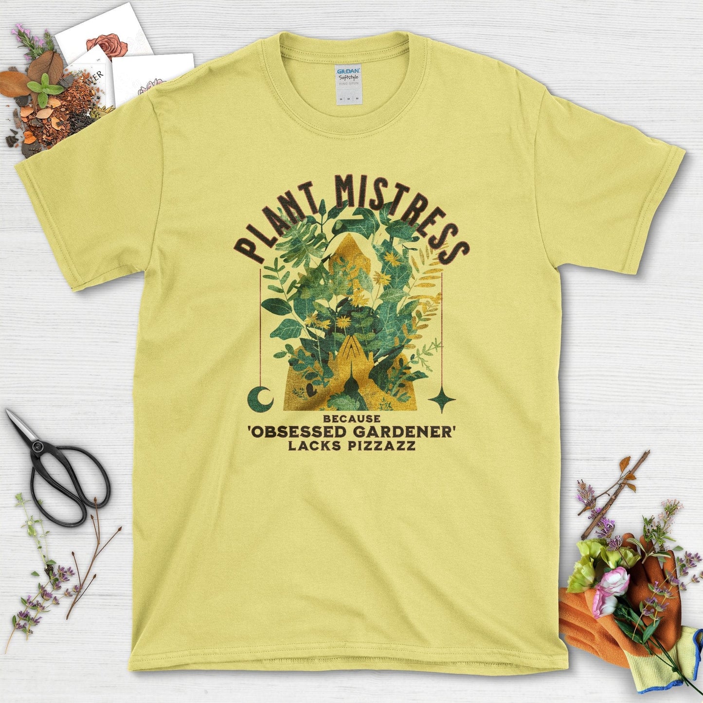 Plant Mistress Obsessed Gardener Lacks Pizzazz T-Shirt