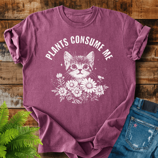 Plants Consume Me T-shirt