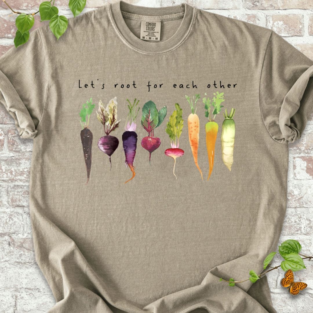 Plants Lovers Let's Root For Each Other T-Shirt
