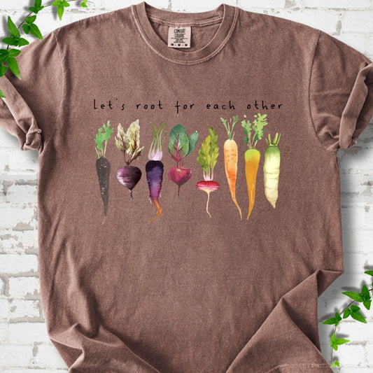 Plants Lovers Let's Root For Each Other T-Shirt