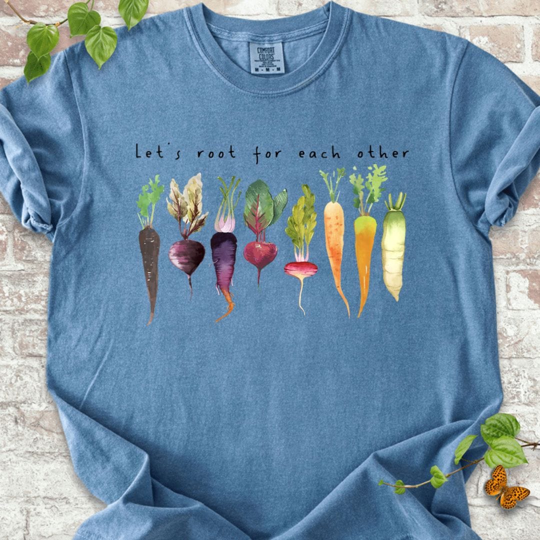 Plants Lovers Let's Root For Each Other T-Shirt