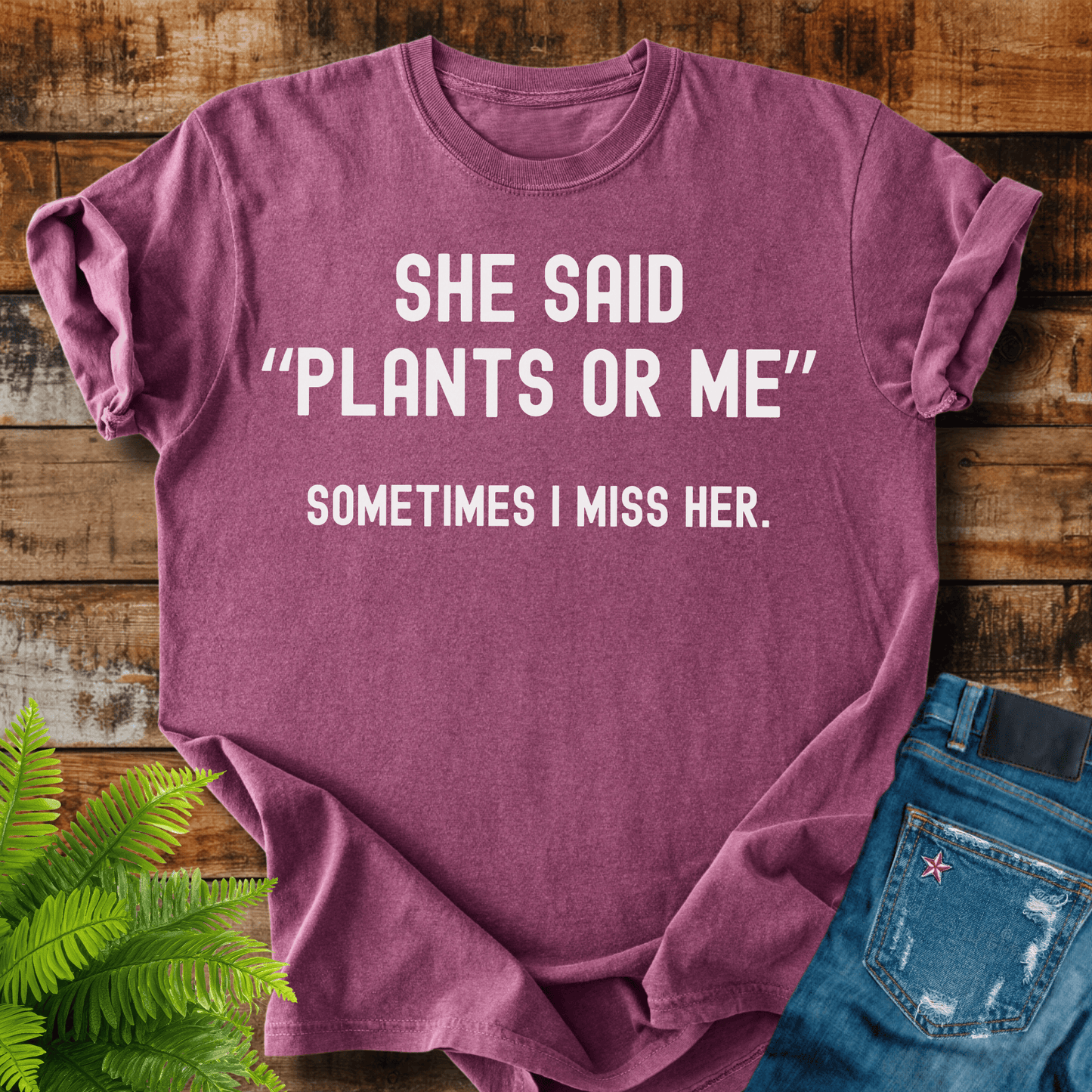 Plants Or Me T-shirt