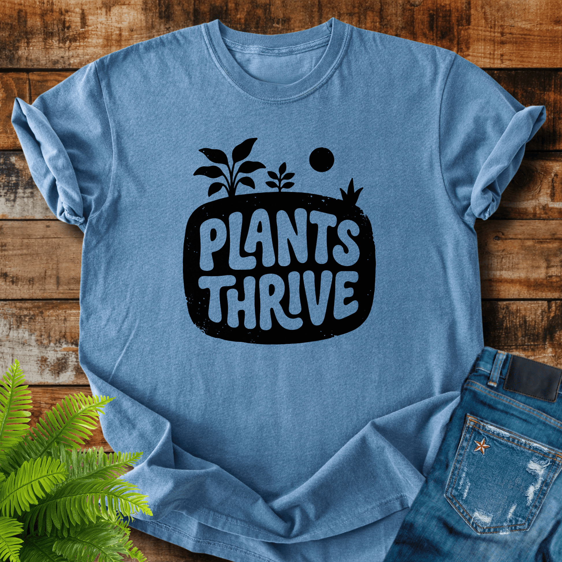 Plants Thrive T-shirt