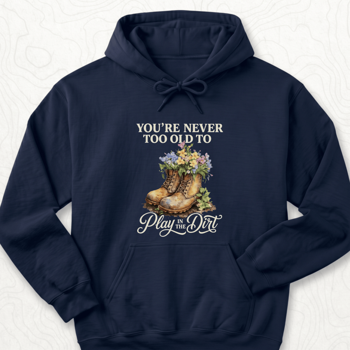Play In Dirt Hoodie