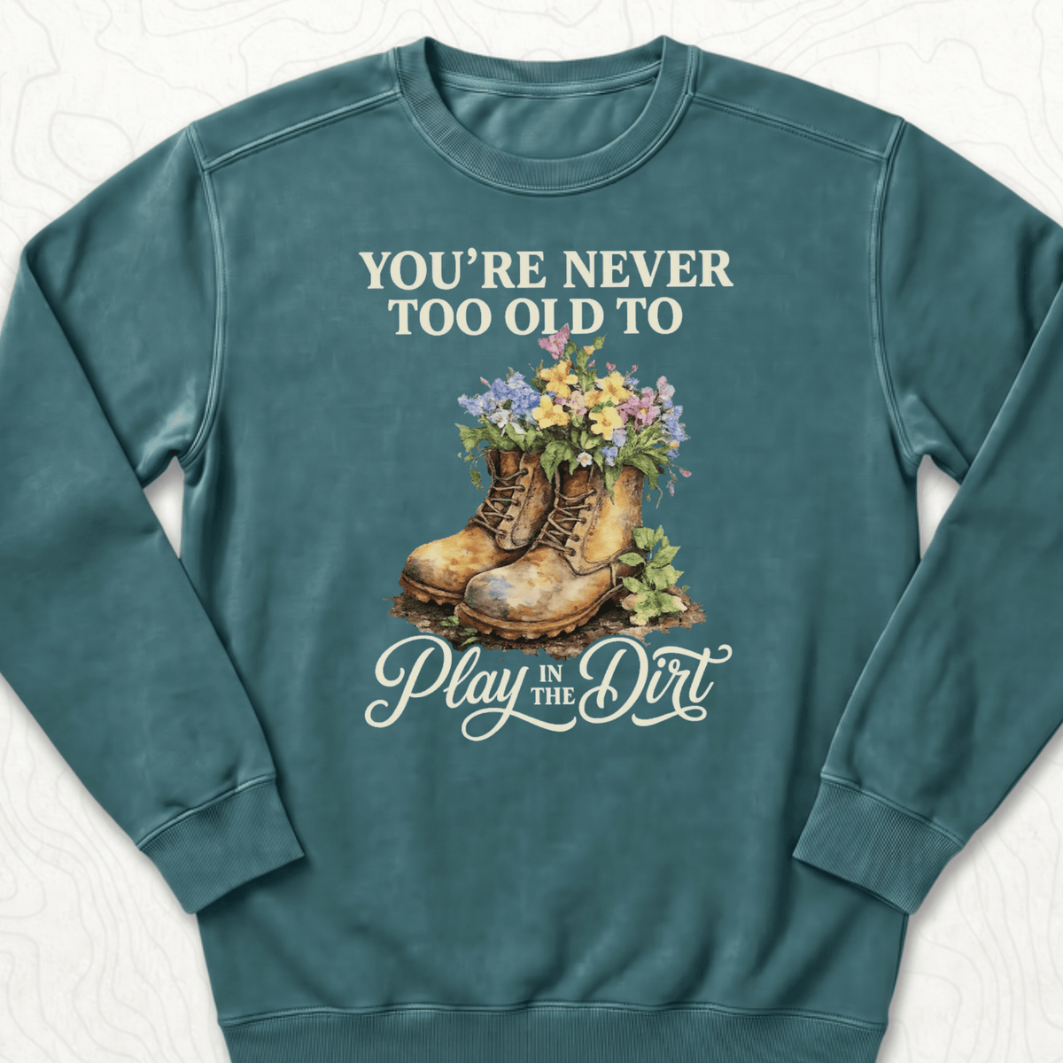 Play In Dirt Sweatshirt