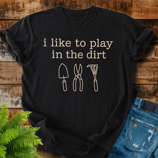 Play In Dirt T-shirt