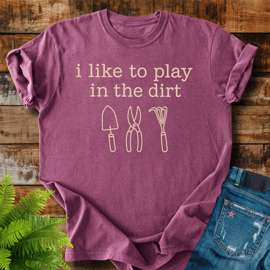 Play In Dirt T-shirt