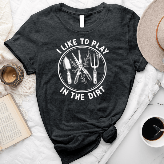 Play In The Dirt Unisex Tee