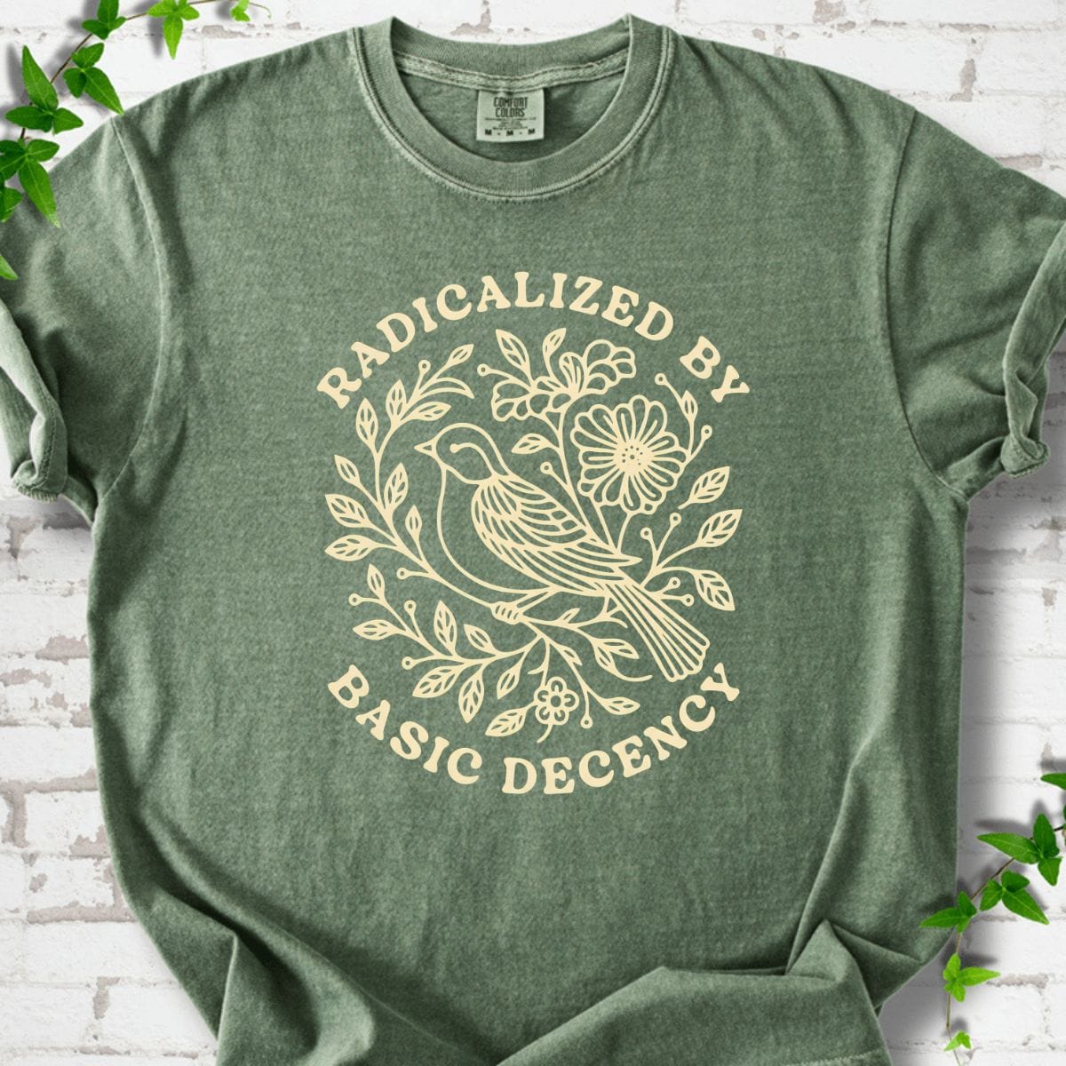 Radicalized By Basic Decency T-Shirt