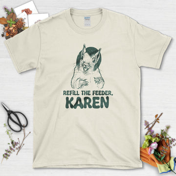 Refill Feeder Karen Squirrel T-Shirt