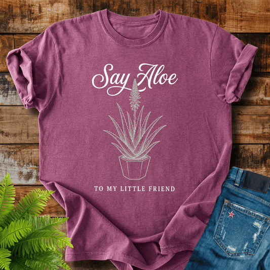 Say Aloe T-shirt