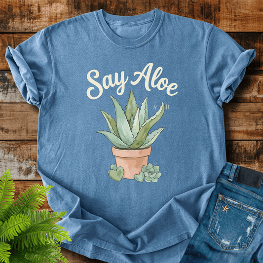 Say Aloe T-shirt
